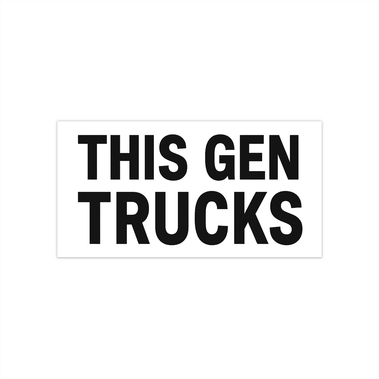 This Gen Trucks Bumper Sticker